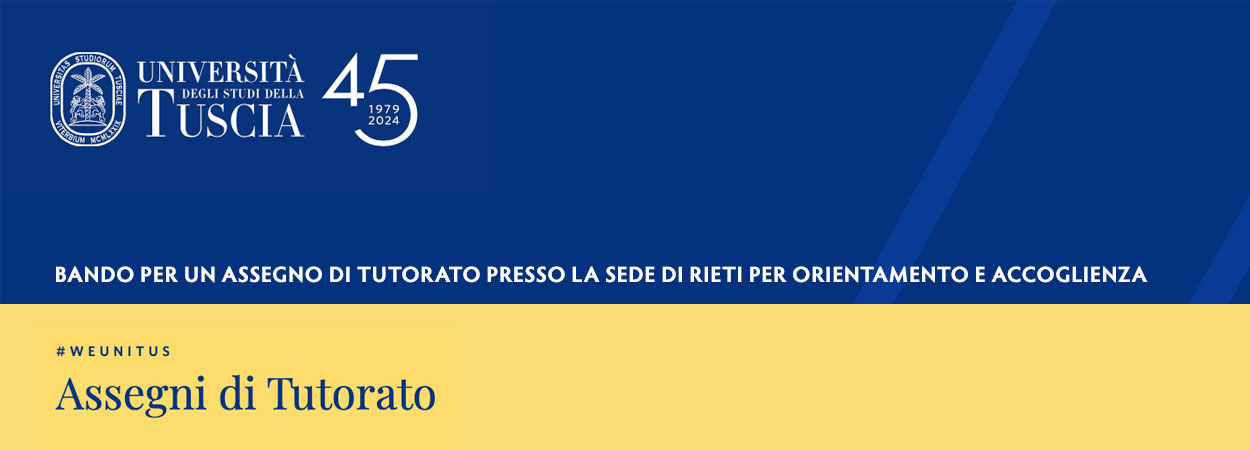 Unitus | Bando per un assegno di tutorato presso la sede di Rieti per orientamento e accoglienza