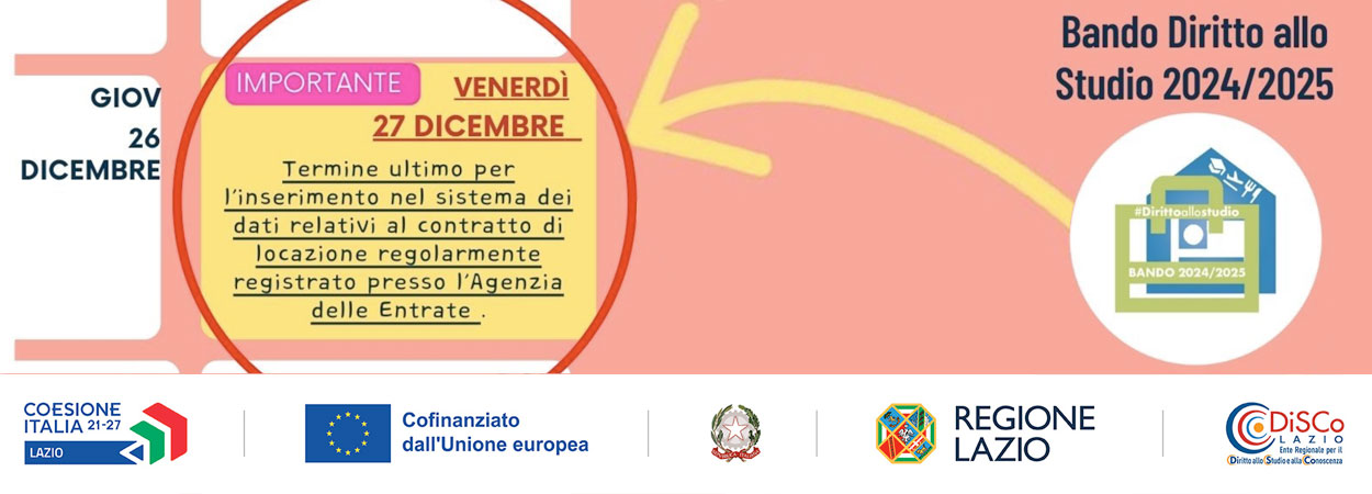 Disco Lazio ! Bando Diritto allo Studio 2024/2025: 27 dicembre 2024 termine ultimo per l'inserimento dei dati relativi al contratto di locazione